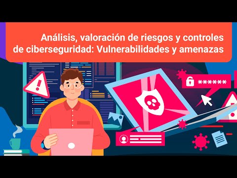 , title : 'Análisis, valoración de riesgos y controles de ciberseguridad: Vulnerabilidades y amenazas'