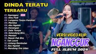 Download lagu Dinda Teratu Full Album - Nganggur - Ilmu Padi | DANGDUT TERBARU mp3