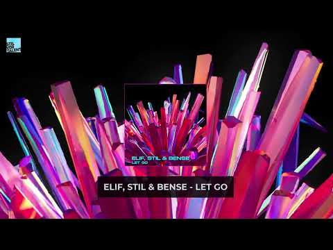 Elif, Stil & Bense - Let Go [Stil vor Talent]