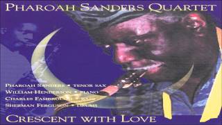 Pharoah Sanders Quartet - Light At The Edge Of The World