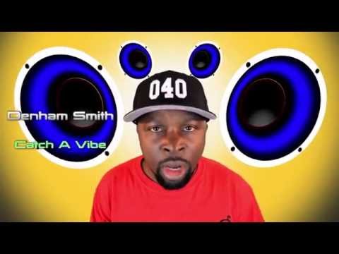 Denham Smith - Catch A Vibe 2016 (NexxBeatz Remix)