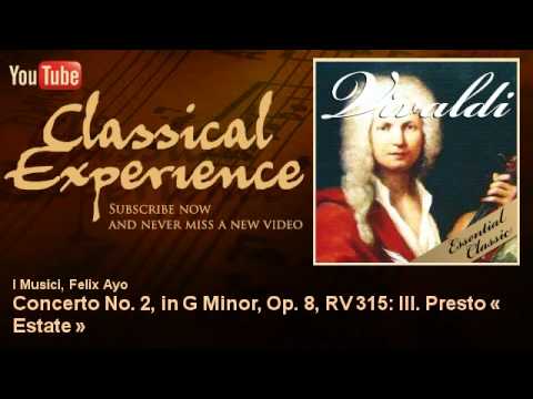 Antonio Vivaldi : Concerto No. 2, in G Minor, Op. 8, RV 315: III. Presto « Estate »