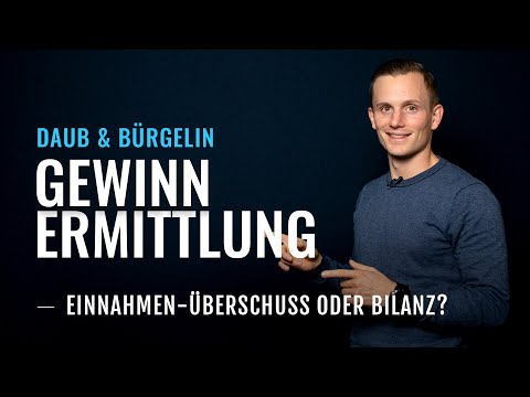 Gewinnermittlung - Unterschiede zwischen Einnahmen-Überschuss (EÜR) und Bilanz | Daub & Bürgelin