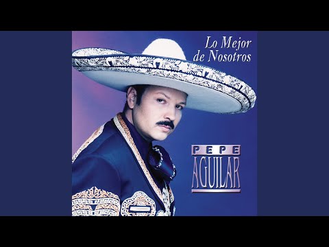 Pepe Aguilar - Me Vas A Extrañar