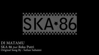 Download lagu Di Matamu - SKA 86 | Lirik Lagu mp3
