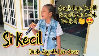 Download lagu Si Kecil Live Cover Dinda Asyinta_Anak SD Bersuara Emas FYP Tiktok. #dangdutviralterbaru mp3