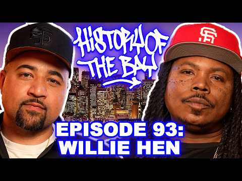 Willie Hen: "The Product" w/ Scarface, Acting In "The Last Black Man In San Francisco," Mac Dre