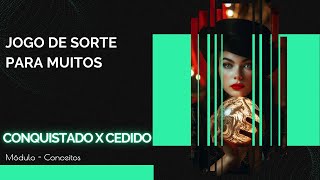 Conquistado X Cedido