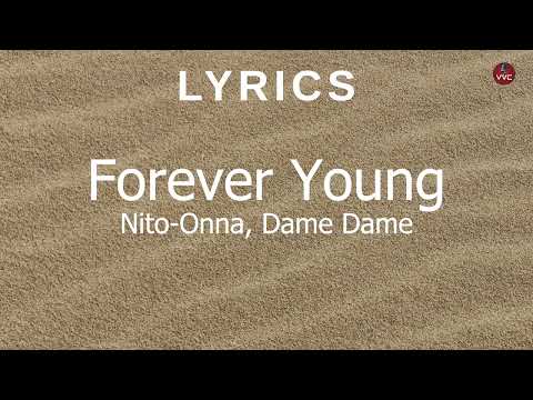 Forever Young (Nito-Onna, Dame Dame Cover) (Lyrics)