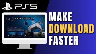 How to Make PS5 Download Faster !