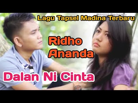 Dalan Ni Cinta Voc. Ridho Ananda. Lagu Tapsel Madina Terbaru Dan Terbaik By Namiro Production