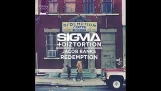 Sigma &amp; Diztortion ft Jacob Banks _  Redemption (Sigma Vip)