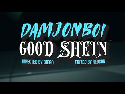 Damjonboi - Good Shein ( Official Video )