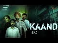 KAAND Episode 1 Hindi Web Series