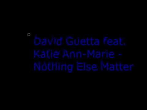 David Guetta feat. Katie Ann-Marie - Nothing Else Matter