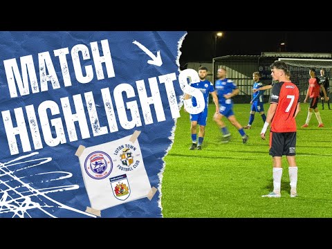 HIGHLIGHTS | Dunstable Town vs Luton Town | BEDFORDSHIRE SENIOR CUP 1ST ROUND | 29/10/25 | #25