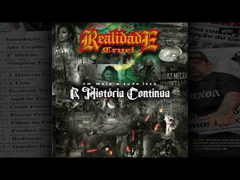 REALIDADE CRUEL - CD COMPLETO - EM MEIO A TUDO ISSO " A HISTÓRIA CONTÍNUA "
