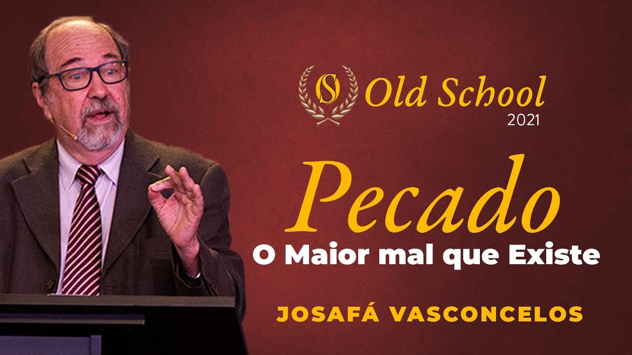 Pecado: O Maior Mal que Existe - Josafá Vasconcelos