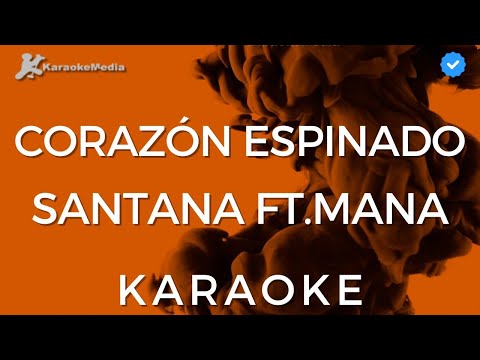Santana ft. Maná - Corazón Espinado (Karaoke) [Instrumental con coros]