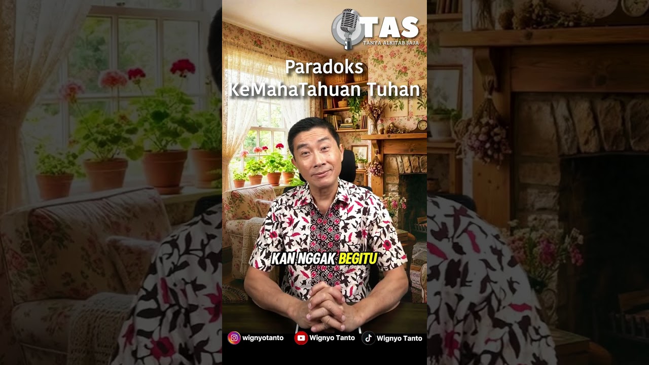TAS #342 Paradoks Ke Maha Tahuan Tuhan