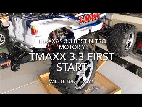 TRAXXAS T-Maxx 3.3 First start will it have Tunning Issue? Or the best nitro out there ?