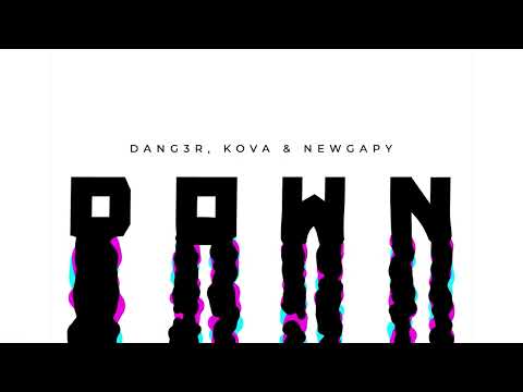 Dang3r, Kova & NewGapy - Down