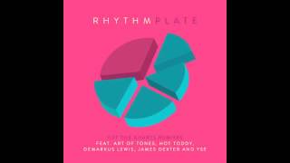 Rhythm Plate - Not Like That (Hot Toddy Remix)