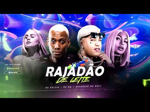 MC REIZIN E MC GW - RAJADÃO DE LEITE