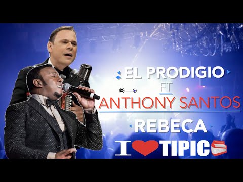 El Prodigio Ft Anthony Santos -  Rebeca (🔥)