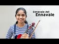 Ennavale Adi Ennavale Violin Cover