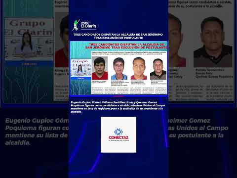 TRES CANDIDATOS DISPUTAN LA ALCALDÍA DE SAN JERÓNIMO TRAS EXCLUSIÓN DE POSTULANTE