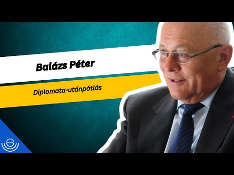 Pirkadat: Balázs Péter – Diplomata-utánpótlás