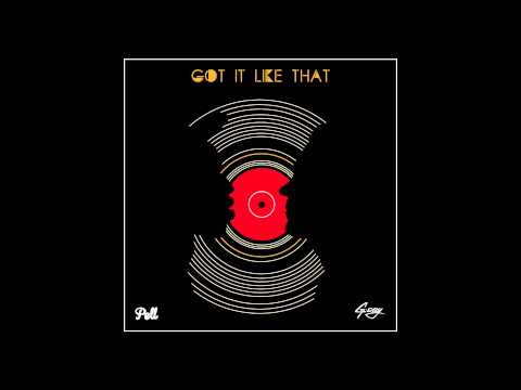Pell x G-Eazy - Got It Like That (Pell x G-Eazy - Got It Like That)