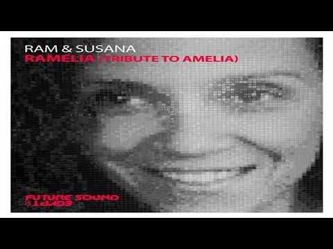 RAM & Susana - RAMelia [Tribute To Amelia] (Extended Orchestral Mix)