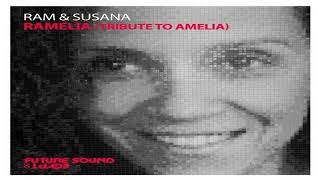 RAM &amp; Susana - RAMelia [Tribute To Amelia] (Extended Orchestral Mix)
