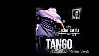 Hector Varela - Tango Master Collection (álbum completo)