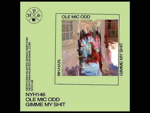Ole Mic Odd - Get The Fffuck Out [NYH146]
