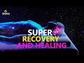 SUPER RECOVERY HEALING FREQUENCY L WHOLE BODY REGENERATION L CELL NERVE DAMAGE REAPIR HEALING