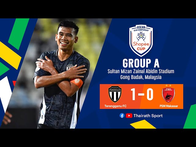 ไฮไลท์การแข่งขัน ตรังกานู เอฟซี 1-0 พีเอสเอ็ม มากัสซาร์ | รอบแบ่งกลุ่ม กลุ่ม A | Shopee Cup 2024