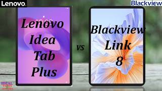 Lenovo Idea Tab Plus VS Blackview Link 8 Which Tablet REIGNS?