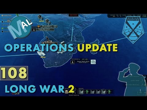 LONG WAR 2 | PART 108 | OPS UPDATE + OP DRAGON TOMB | XCOM 2 LET'S PLAY SERIES
