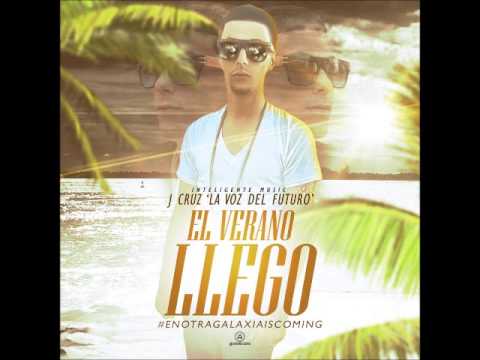 El Verano Llego (Official) Song By J Cruz La Voz Del Futuro