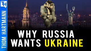 The Hidden Reason Russia Wants Ukraine