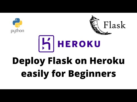 Deploying Flask on Heroku easily explained for Beginners.