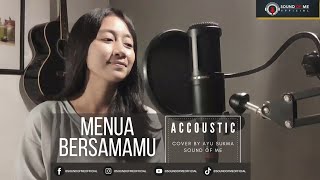 Download lagu Menua Bersamamu  - Cover Acoustic by Ayu Sukma Sound of me mp3