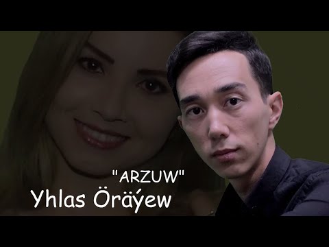 Yhlas Orayew - Arzuw (Offical clip)