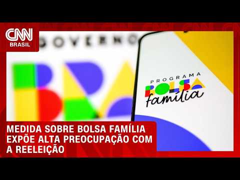 Medida sobre Bolsa Família expõe alta preocupação com reeleição; veja análise | CNN PRIME TIME