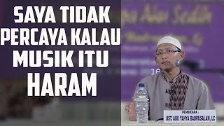 Download lagu Apakah Benar bahwa Musik itu Haram? ~ Ustadz Abu Yahya Badrusalam, Lc mp3