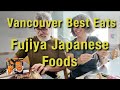 Vancouver Best Eats! - Fujiya Japanese Foods