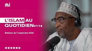L'islam au quotidien #114